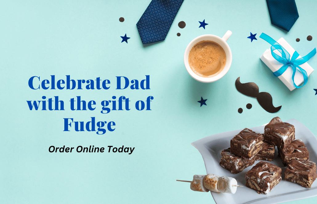 celebrate father's day with gift of fudge